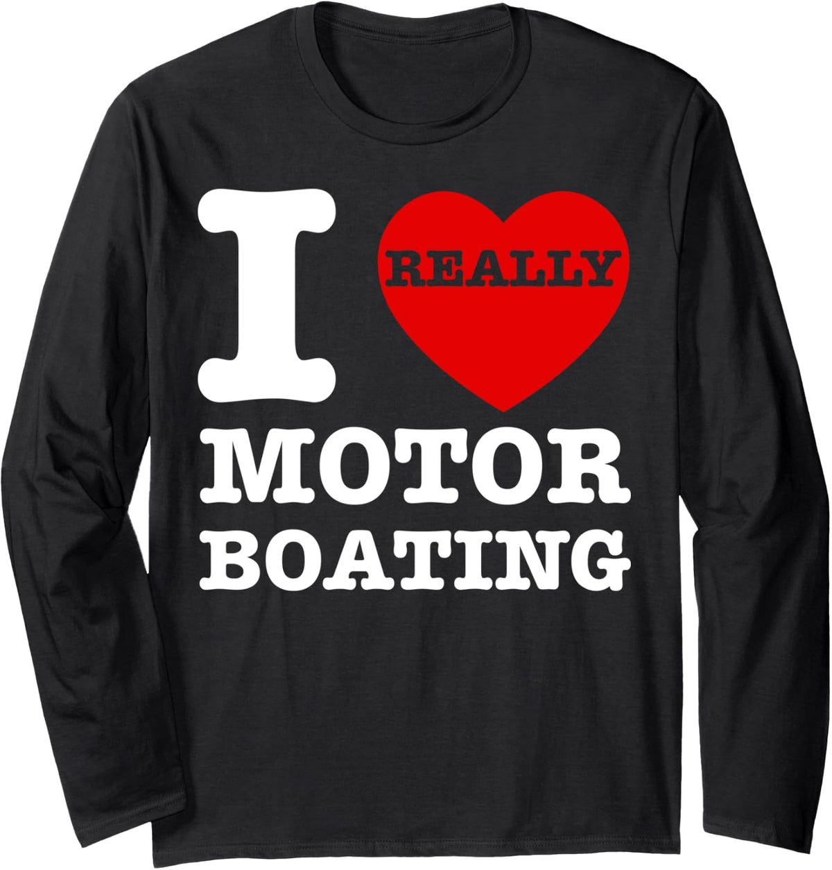 Funny I Love Motorboating Heart Motor Boating Speedboat Art Long Sleeve Long Sleeve T Shirt High Search Demand Hot Right