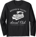 Redneck Yacht Social Club Whatever Floats Your Boat Long Sleeve Long Sleeve T Shirt High Search Demand Everyday Wear