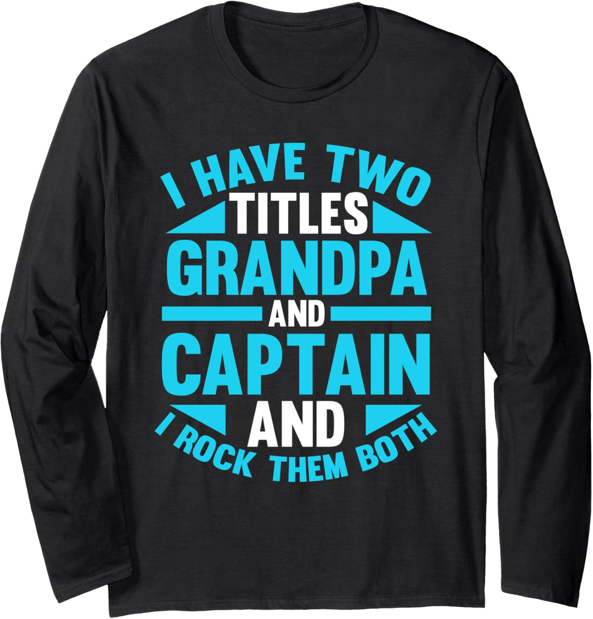 Captain Grandpa Ship Boating Boat Long Sleeve Long Sleeve T Shirt Premium Print Gift Ready