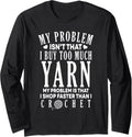 I Shop Faster Than I Crochet Crocheting Funny Yarn Lover Long Sleeve Yarn Supply | Viral US Pick | Best Seller Choice