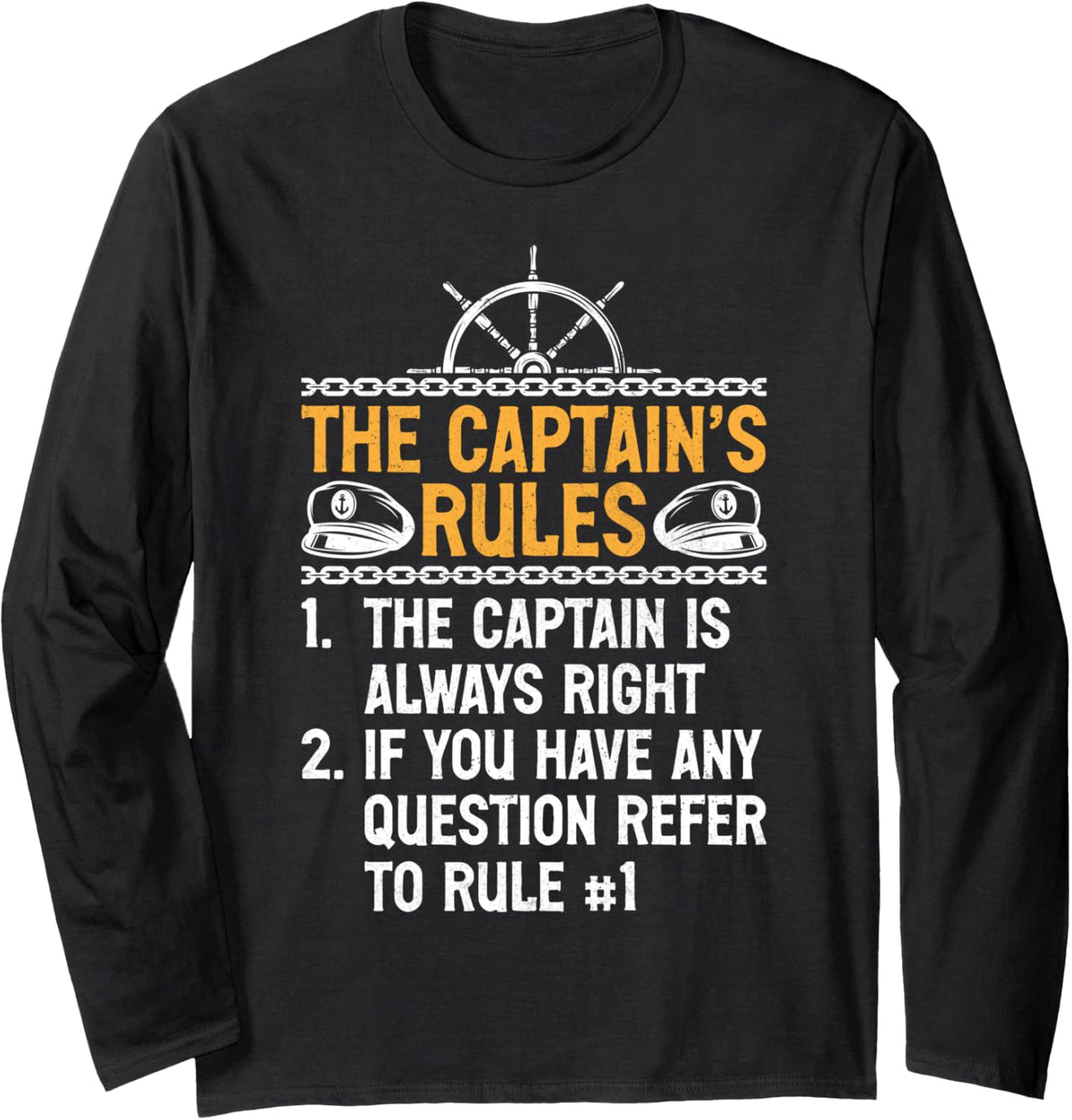 The Captain u2019s Rules the Captain Is Always Right Boating Long Sleeve Long Sleeve T Shirt Premium Print Hot Right Now