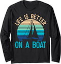 Life Is Better On A Boat Party Sailors Boat Captains Sailing Long Sleeve Long Sleeve T Shirt Trending US Fan Favorite