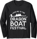 Lead Me To The Dragon Boat Festival Long Sleeve Long Sleeve T Shirt Streetwear Style Hot Right Now