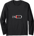 1 Battery u2013 1 Battery I Funny Low Energy Percent Long Sleeve Apparel | US Viral Style
