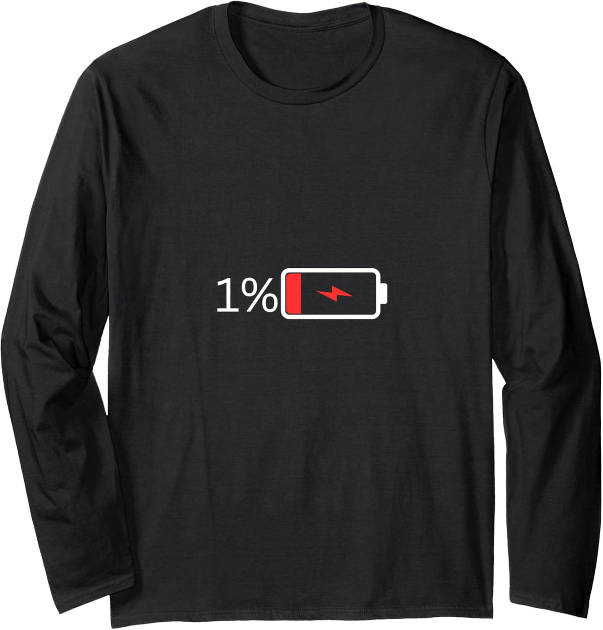 1 Battery u2013 1 Battery I Funny Low Energy Percent Long Sleeve Apparel | US Viral Style