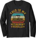 This Is My Retirement Vehicle Funny Pontoon Boating Long Sleeve Long Sleeve T Shirt Streetwear Style Fan Favorite