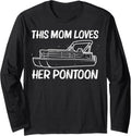 Cool Pontoon Design For Mom Women Boating Pontoon Boat Lover Long Sleeve Long Sleeve T Shirt Premium Print Best Seller L