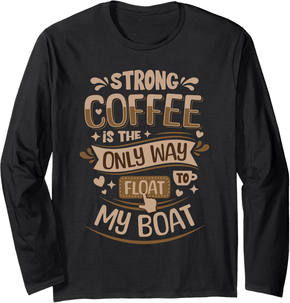 Funny Sailing Coffee Boating Yacht Canal Narrowboat Sailor Long Sleeve Long Sleeve T Shirt Premium Print Gift Ready