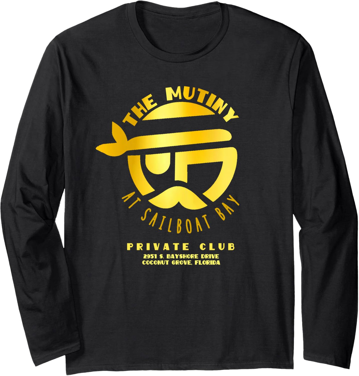 The Mutiny at Sailboat Bay Long Sleeve Long Sleeve T Shirt High Search Demand Fan Favorite