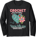 Crochet Yarn Fills My Heart Design Long Sleeve Yarn Supply | Trending 2025 | Perfect for Crafters