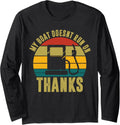 My Boat Doesn t Run On Thanks Funny Boating for Boat Owners Long Sleeve Long Sleeve T Shirt Comfort Fit US Top Pick