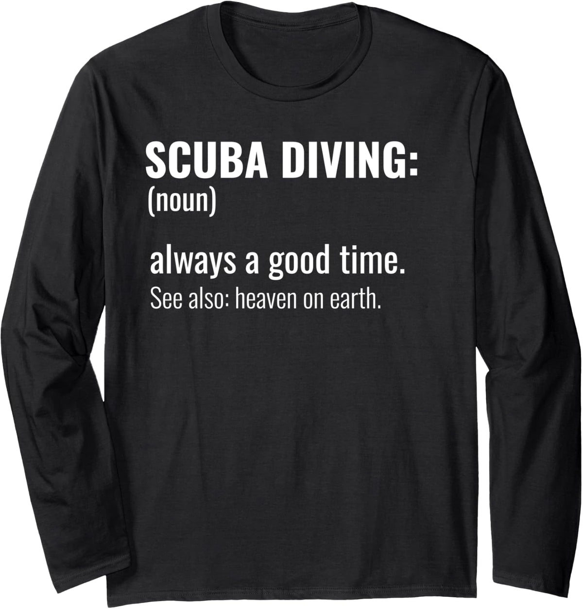 Dive Boat Captain Meme Quote Long Sleeve Long Sleeve T Shirt Comfort Fit Fan Favorite