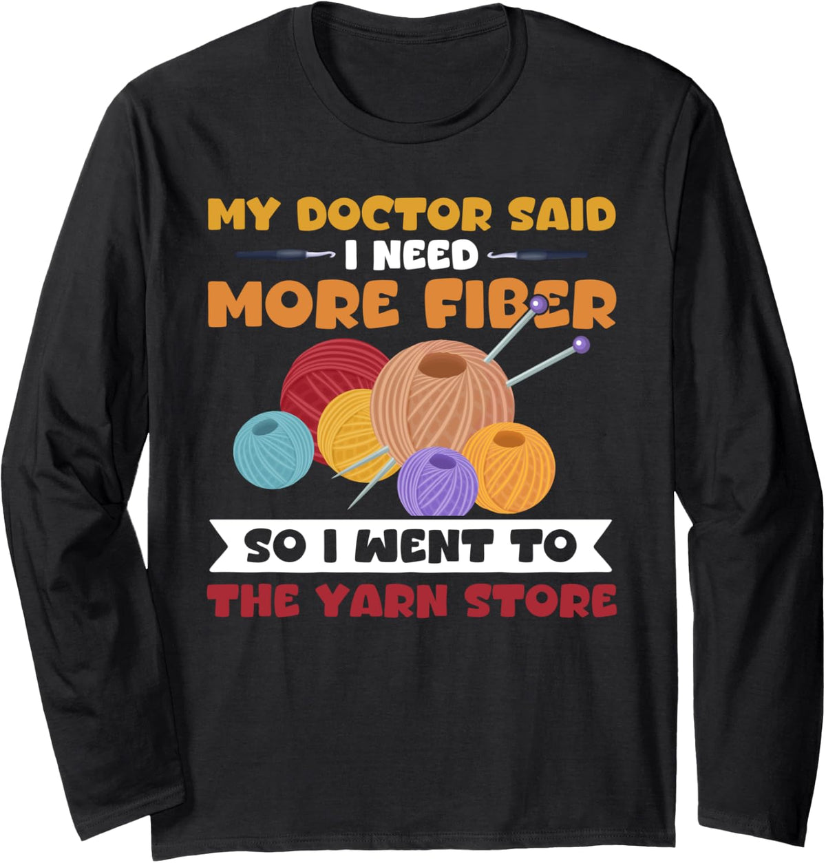 Funny Fiber Knitting Joke, Yarn Crochet Long Sleeve Yarn Supply | Trending 2025 | Customer Favorite