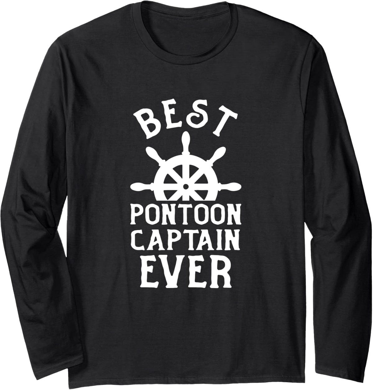 Best Pontoon Captain Ever Funny Pontoon Boat Party Gift Long Sleeve Long Sleeve T Shirt Viral TikTok Find Fan Favorite