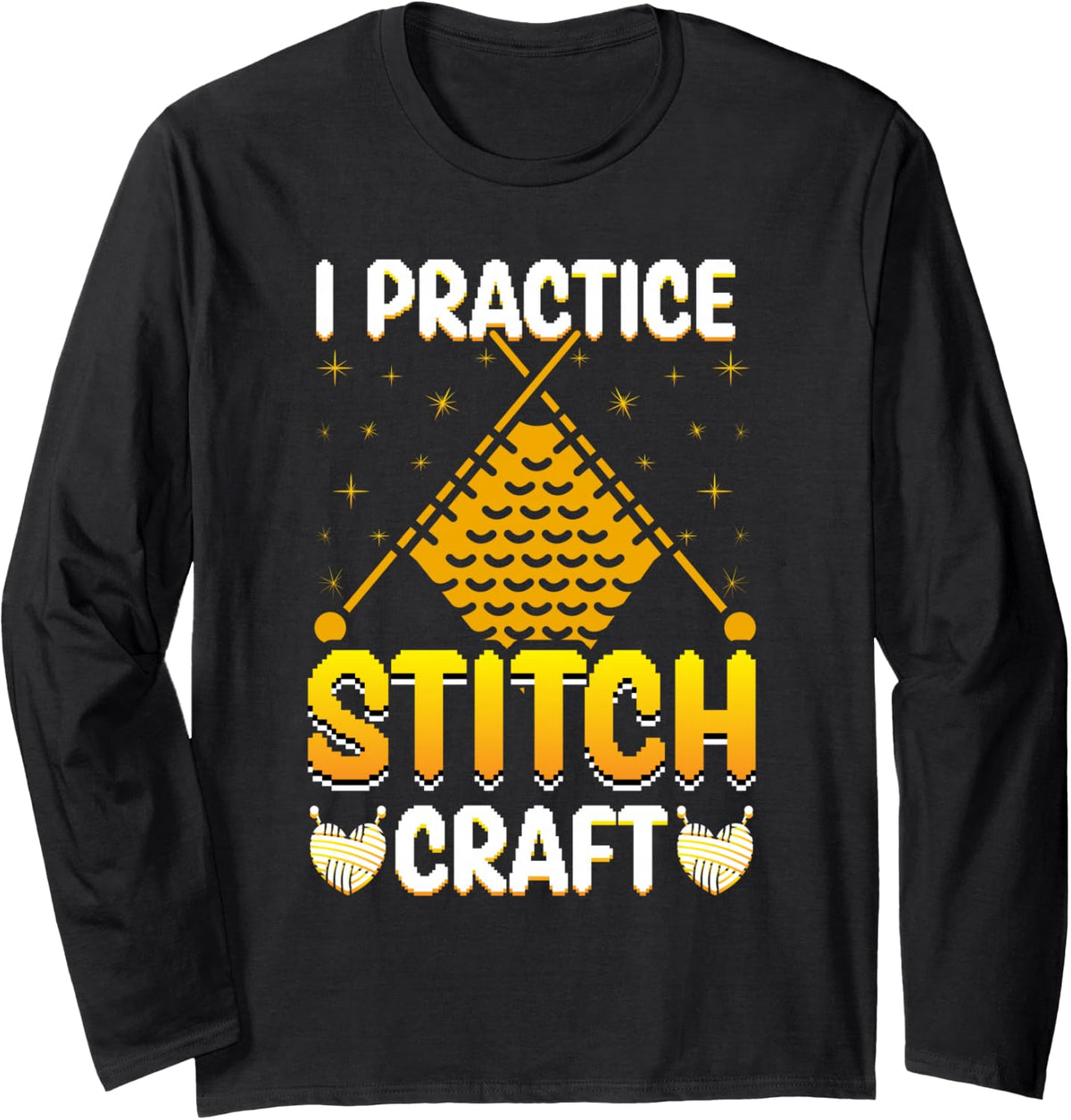 I practice stitch craft, knit yarn periodically Funny Long Sleeve Yarn Supply | High Search Volume | Best Seller Choice