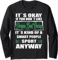 It s Okay If You Don t Like Dragon boat racing Long Sleeve Long Sleeve T Shirt Comfort Fit Gift Ready