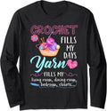 Crochet fills my days yarn fills my living room dining room Long Sleeve Yarn Supply | Trending 2025 | High CTR Title