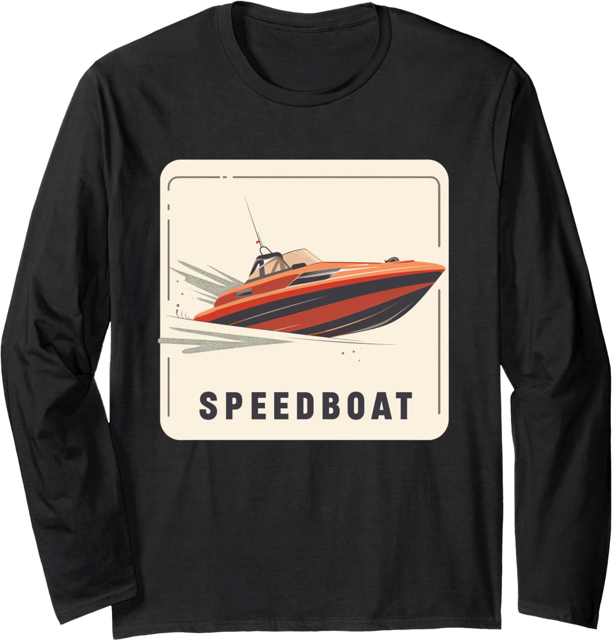 Nice Speedboat Captain for Boats Lovers Long Sleeve Long Sleeve T Shirt Viral TikTok Find Gift Ready