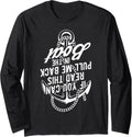 If You Can Read This Pull Me Back Into The Boat Boating Fan Long Sleeve Long Sleeve T Shirt Streetwear Style Best Seller