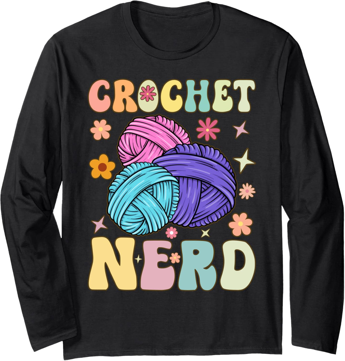 Crochet Nerd Groovy Crocheting Knitting Yarn Lover Long Sleeve Yarn Supply | Premium Quality | Customer Favorite