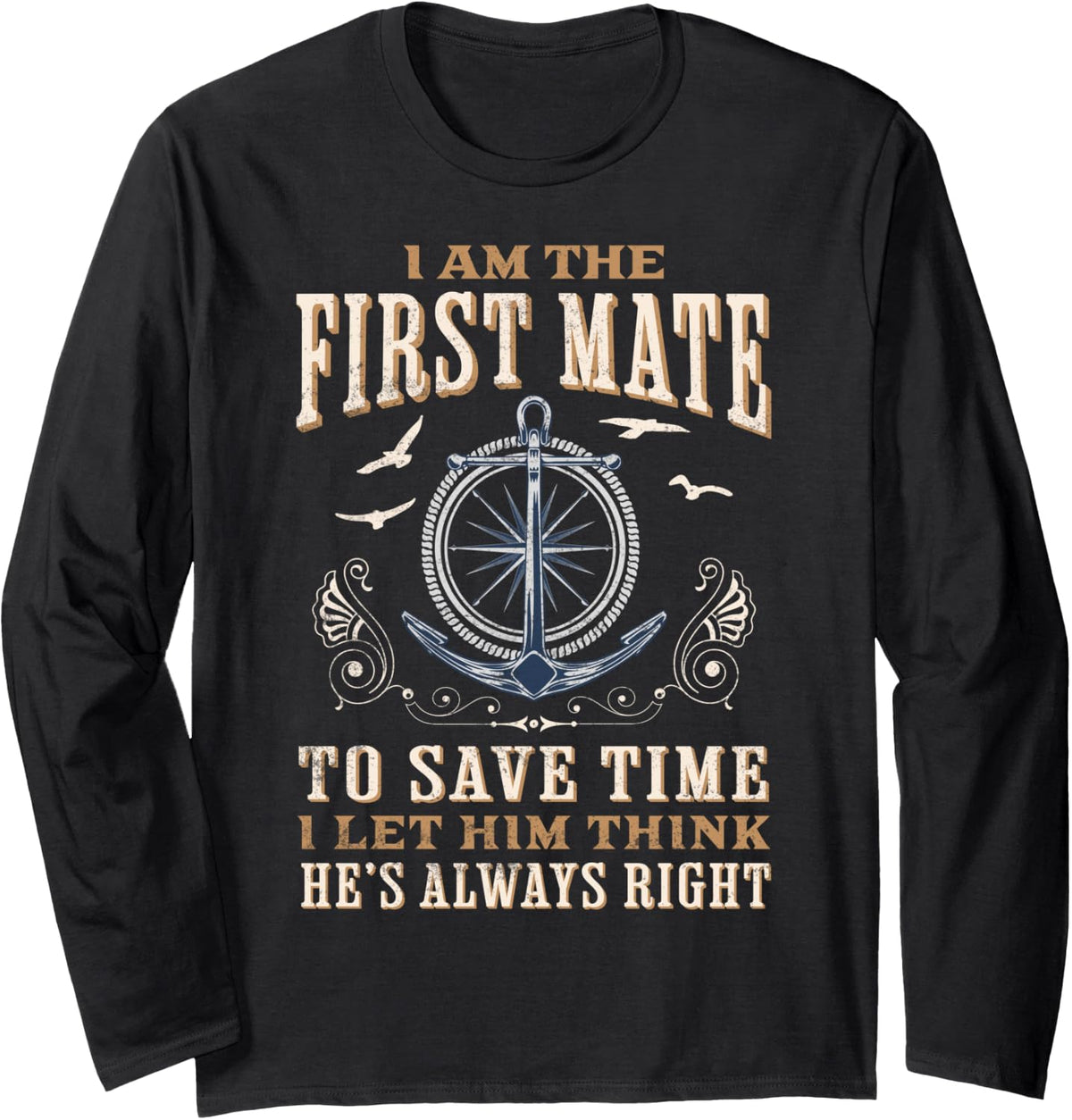 First Mate Captain Men Women Pontoon Boat Captain Boating Long Sleeve Long Sleeve T Shirt Comfort Fit Gift Ready