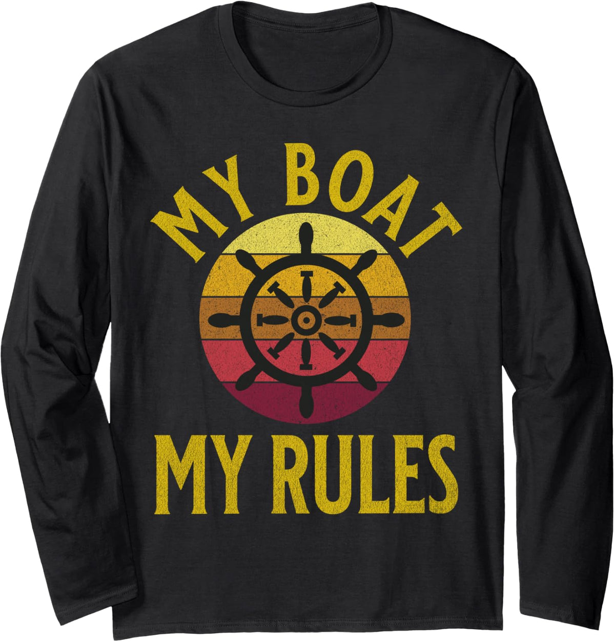 My Boat My Rules Boat Captain Long Sleeve Long Sleeve T Shirt Premium Print Fan Favorite