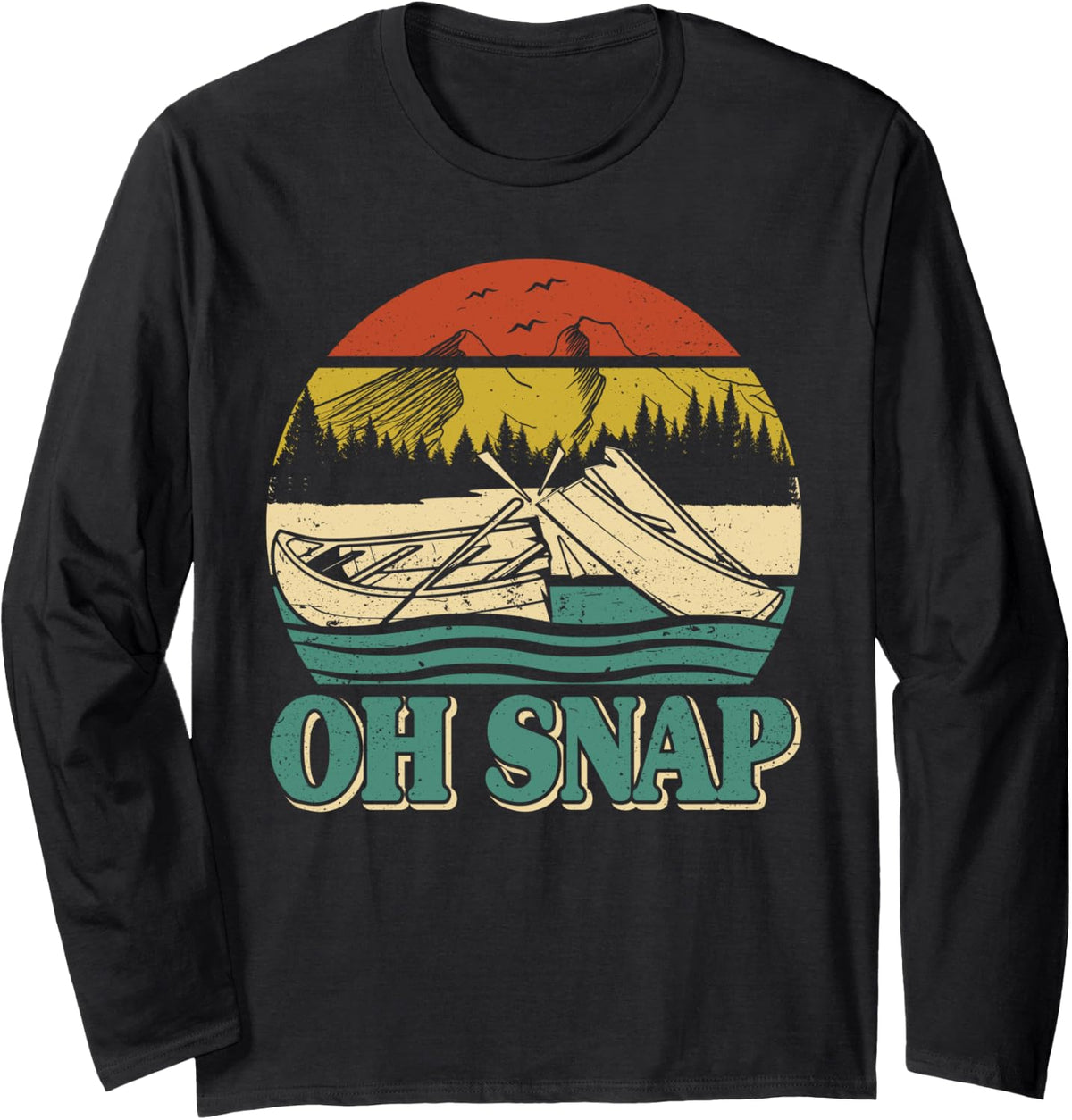 Oh Snap Canoeing Retro capsize Canoe Boat Long Sleeve Long Sleeve T Shirt Viral TikTok Find Best Seller Look
