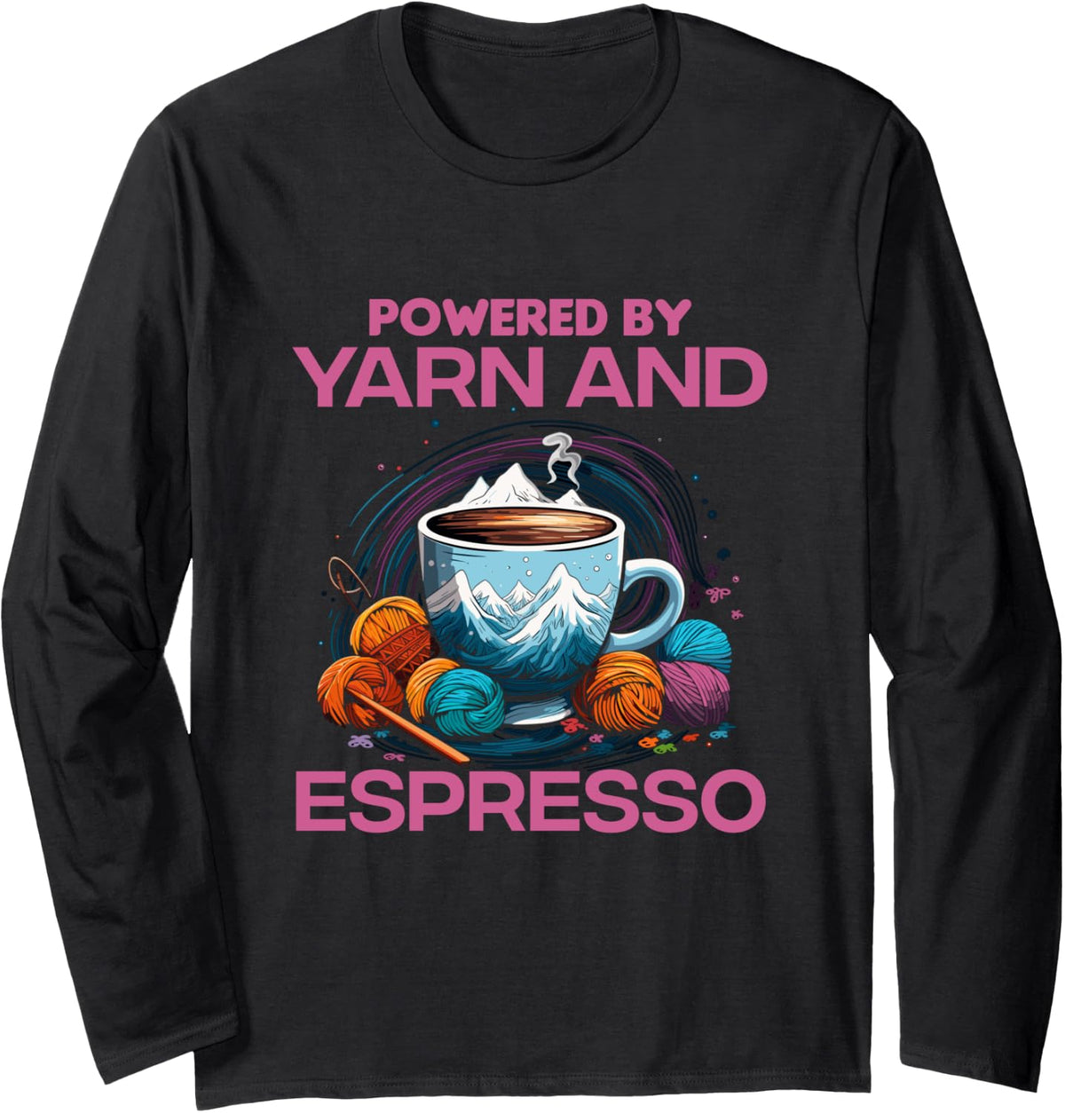 Powered by yarn and espresso Long Sleeve Yarn Supply | High Search Volume | Perfect for Crafters
