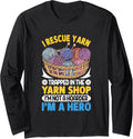 I Rescue Yarn Trapped In The Yarn Shop Long Sleeve Yarn Supply | Viral US Pick | Perfect for Crafters