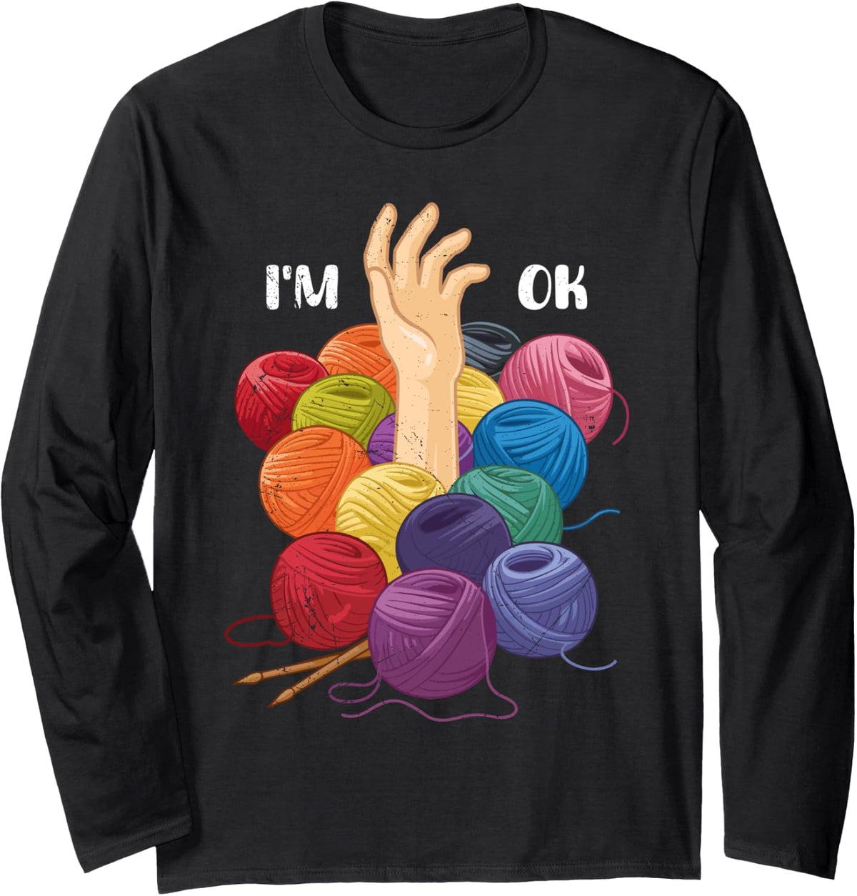 Yarn Collection I'M OKAY Funny Yarn Hoarder Long Sleeve Yarn Supply | Top Rated | Best Seller Choice