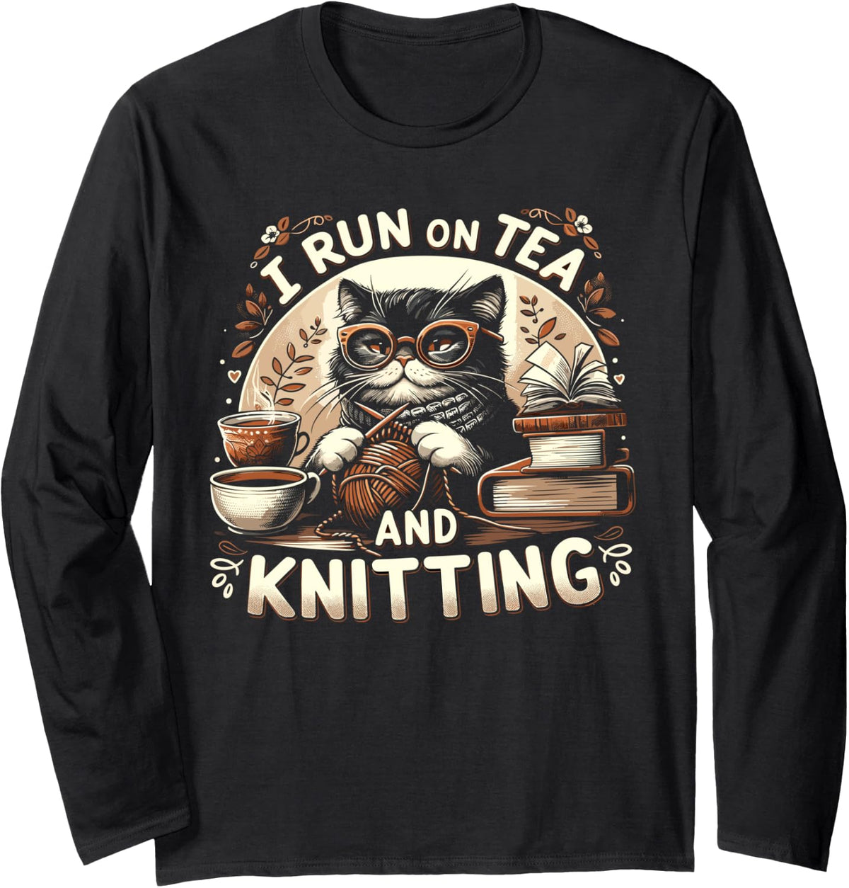 I Run on Tea and Knitting Knitters Yarn Yarn Knitting Lover Long Sleeve Yarn Supply | Premium Quality | Perfect for C...