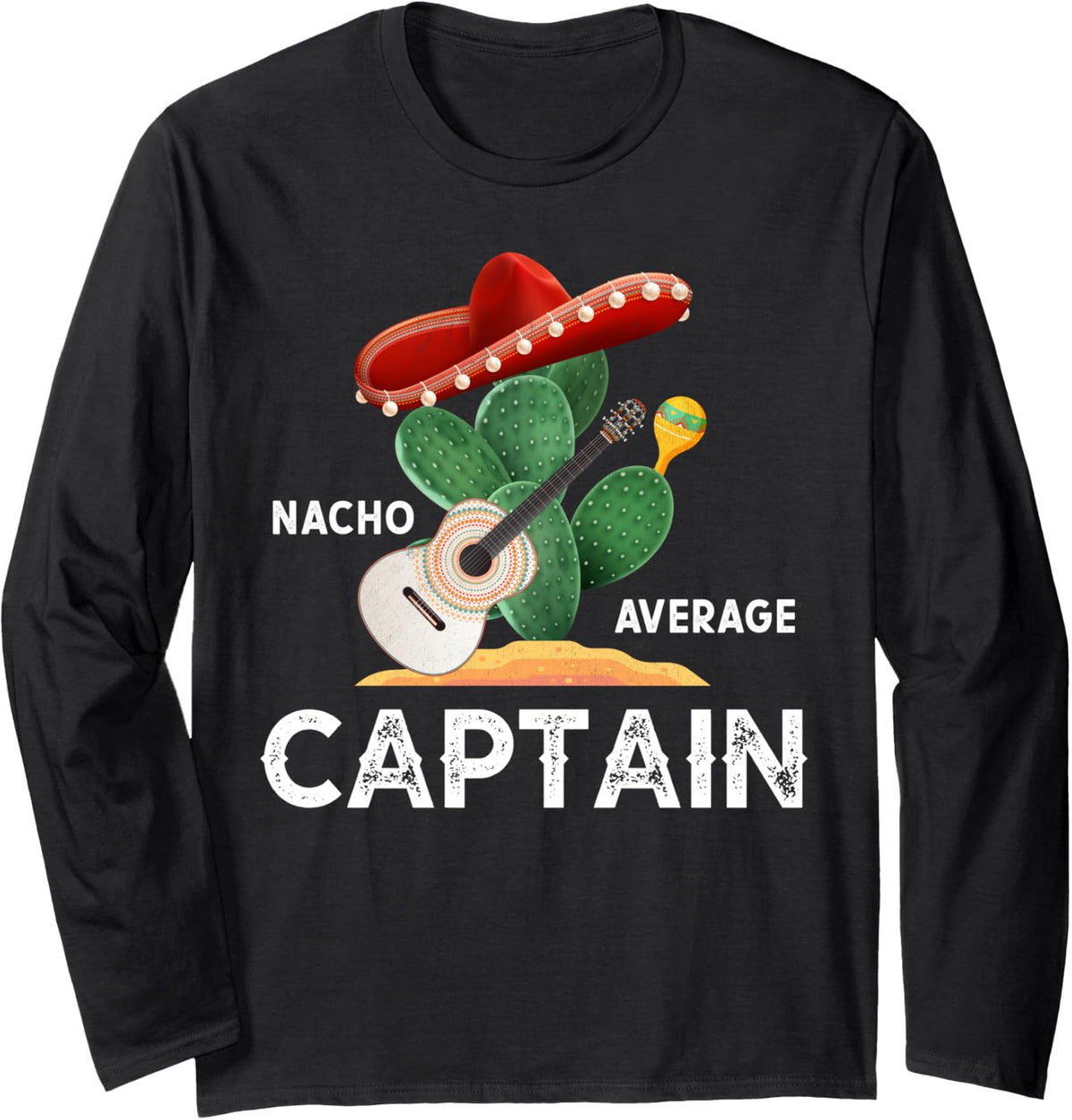 Nacho Average Captain Funny Boating Boat Owner Long Sleeve Long Sleeve T Shirt Premium Print Best Seller Look