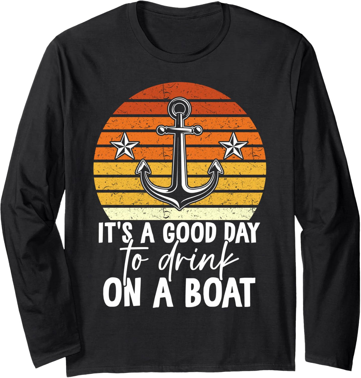Boat Day To Drink On A Boat Captains Yachting Boat Drinking Long Sleeve Long Sleeve T Shirt Viral TikTok Find Fan Favori
