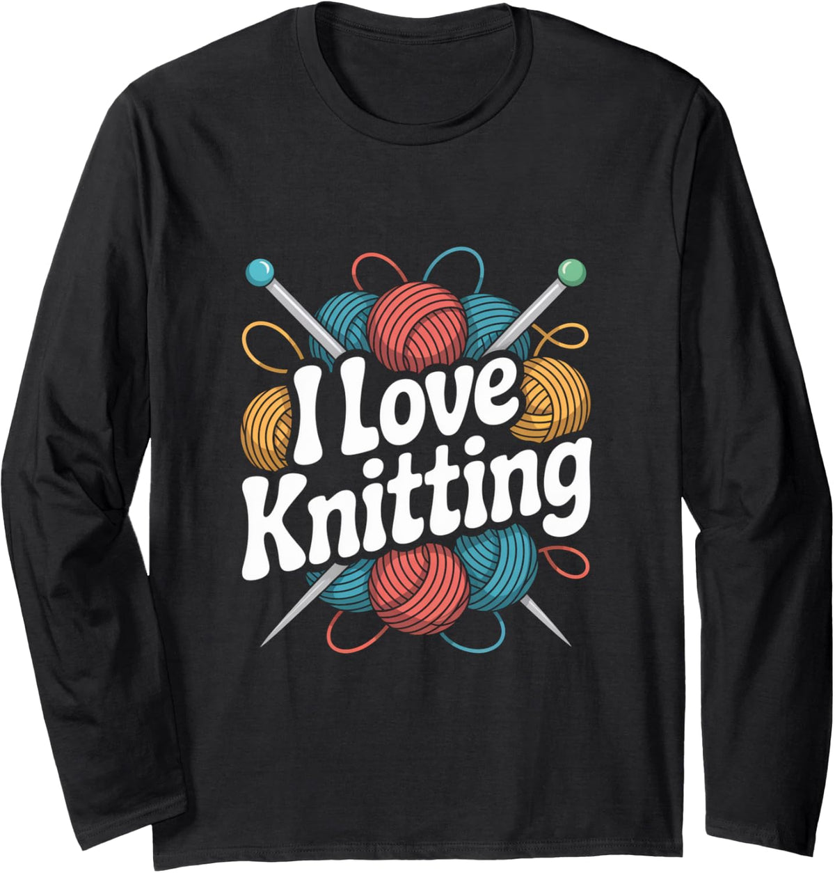 I Love Knitting Yarn Needles Enthusiast Long Sleeve Yarn Supply | Trending 2025 | Best Seller Choice