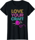 Womens Love Your Craft Crochet Funny Crocheting Yarn Ball Gift Yarn Supply | Top Rated | High CTR Title
