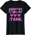 Womens Coffee And Yarn Addicted Knitting Crochet Quote Knitter Fun Yarn Supply | Premium Quality | Customer Favorite