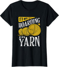Womens It's Not Hoarding If It's Yarn Yarn Supply | Viral US Pick | Perfect for Crafters