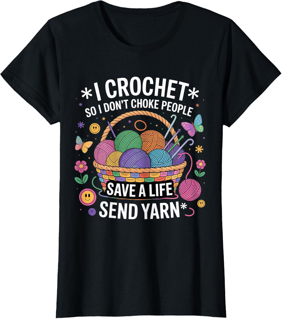 I Crochet So I Don u2019t Choke People Save Yarn Funny Quote Moms Yarn Supply | Premium Quality | Customer Favorite