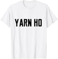 Yarn Ho T-Shirt Bag Holder Bowl Crocheting with Storage Wood T-Shirt | Top Rated | High CTR Title