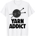 Yarn Addict Tee Shirts Women Funny Crochet Lovers Gift T-Shirt | High Search Volume | Perfect for Crafters