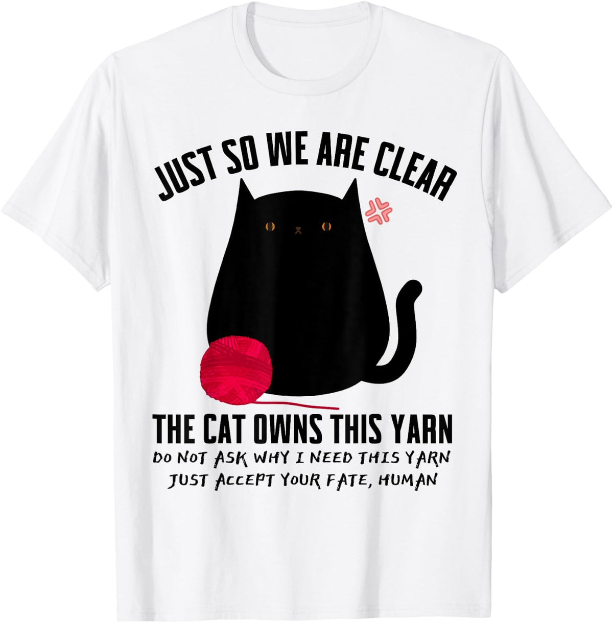 Angry Black Cat Just So We Are Clear The Cat Owns This Yarn Yarn Supply | High Search Volume | Customer Favorite