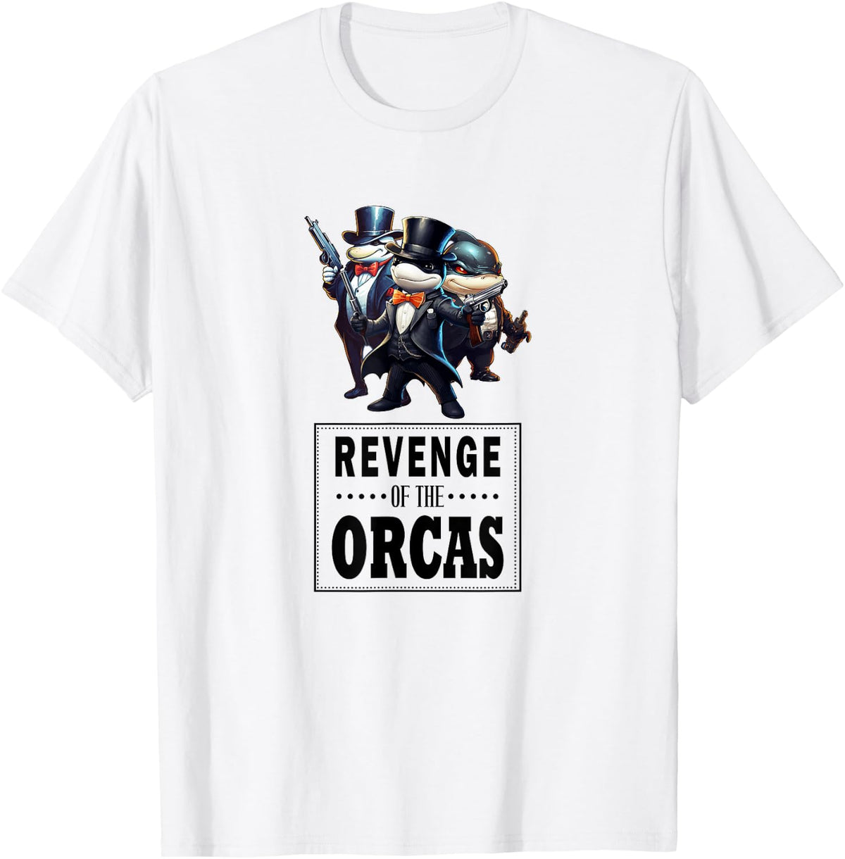 Revenge of the Orcas Funny Orcas sinking boats and yachts Apparel Comfort Fit Gift Ready