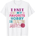 I Knit But My Favorite Hobby Is Collecting Yarn Hoarder Yarn Supply | Top Rated | Perfect for Crafters