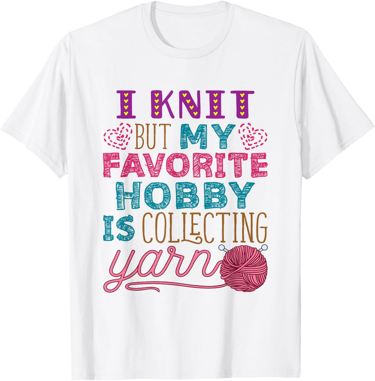 I Knit But My Favorite Hobby Is Collecting Yarn Hoarder Yarn Supply | Top Rated | Perfect for Crafters