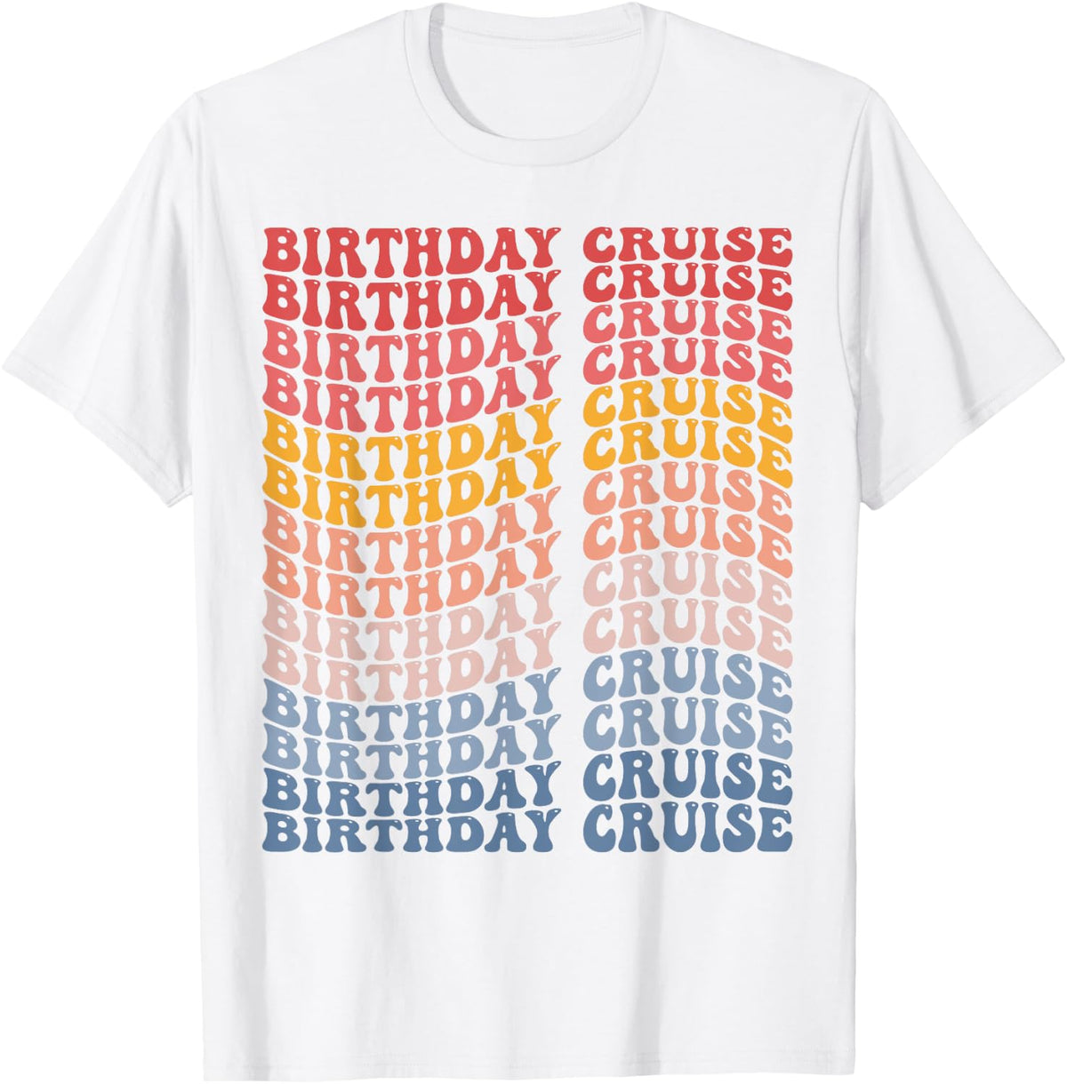 Birthday Cruise Groovy Cruise Vacation Cruising Cruise Boat Apparel Viral TikTok Find Everyday Wear
