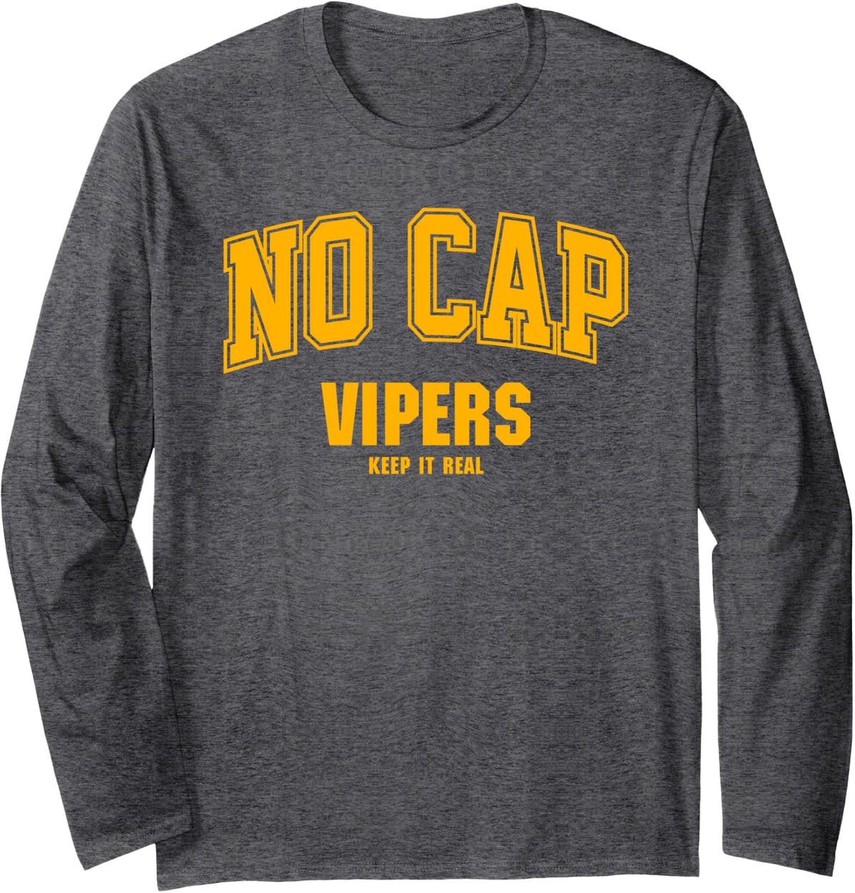 Verrado Vipers NO CAP Keepin' It Real Long Sleeve Apparel | Trending 2025