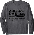 Airboat Dad Airboating Fanboat Long Sleeve Long Sleeve T Shirt Comfort Fit US Top Pick