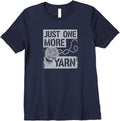 Womens Yarn Addict Life Just One More Yarn Design Premium Yarn Supply | Trending 2025 | Perfect for Crafters