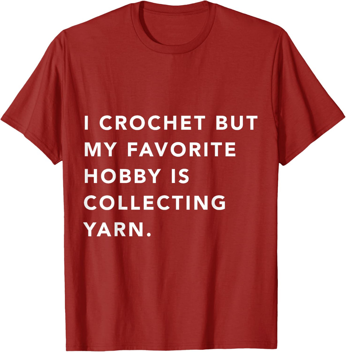 Funny Crochet T-Shrit, Crochet Tee Shirt, Yarn Lover Shirt T-Shirt | Viral US Pick | Perfect for Crafters