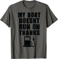 My Boat Doesn t Run On Thanks Funny Boating for Boat Owners Apparel Viral TikTok Find Everyday Wear